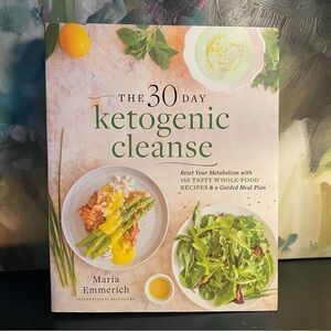 The 30 Day Ketogenic Cleanse by Maria Emmerich